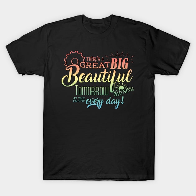 There's A Great Big Beautiful Tomorrow - Carousel of Progress, pastel version T-Shirt by KellyDesignCompany